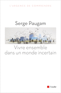 Vivre ensemble dans un monde incertain [ancienne édition]